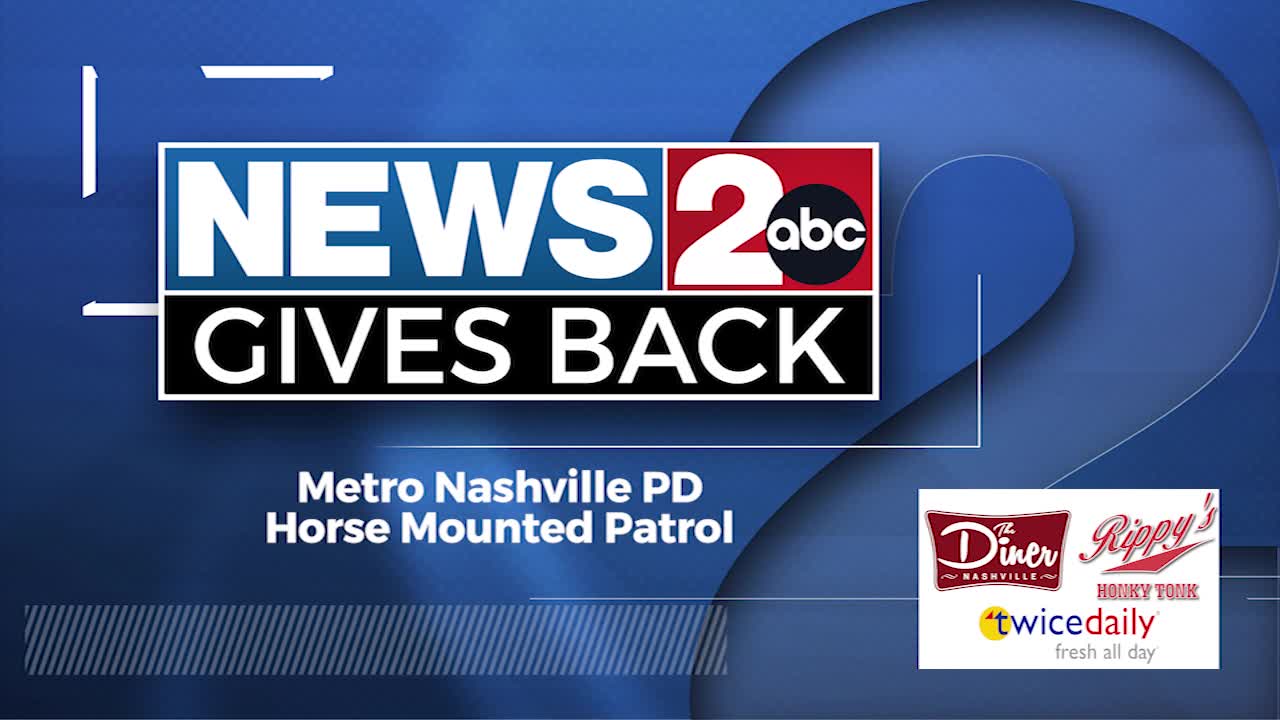 News 2 Gives Back: Metro Nashville PD Mounted Patrol – WKRN News 2