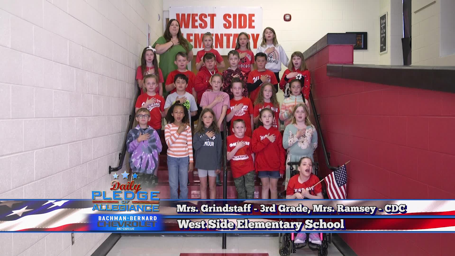 Daily Pledge West Side Elementary Mrs. Grindstaff’s 3rdGrade Calss & Mrs. Ramsey’s CDC