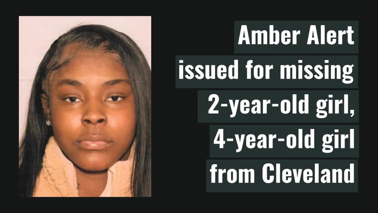 Amber Alert Issued For Missing 2 Year Old Girl 4 Year Old Girl From Cleveland Fox 8 Cleveland Wjw