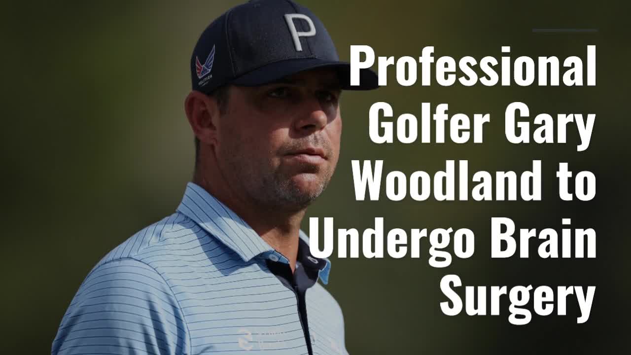 Golfer Gary Woodland to undergo brain surgery Fox 8 Cleveland WJW